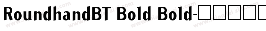 RoundhandBT Bold Bold字体转换